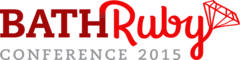 Bath Ruby Conference 2015